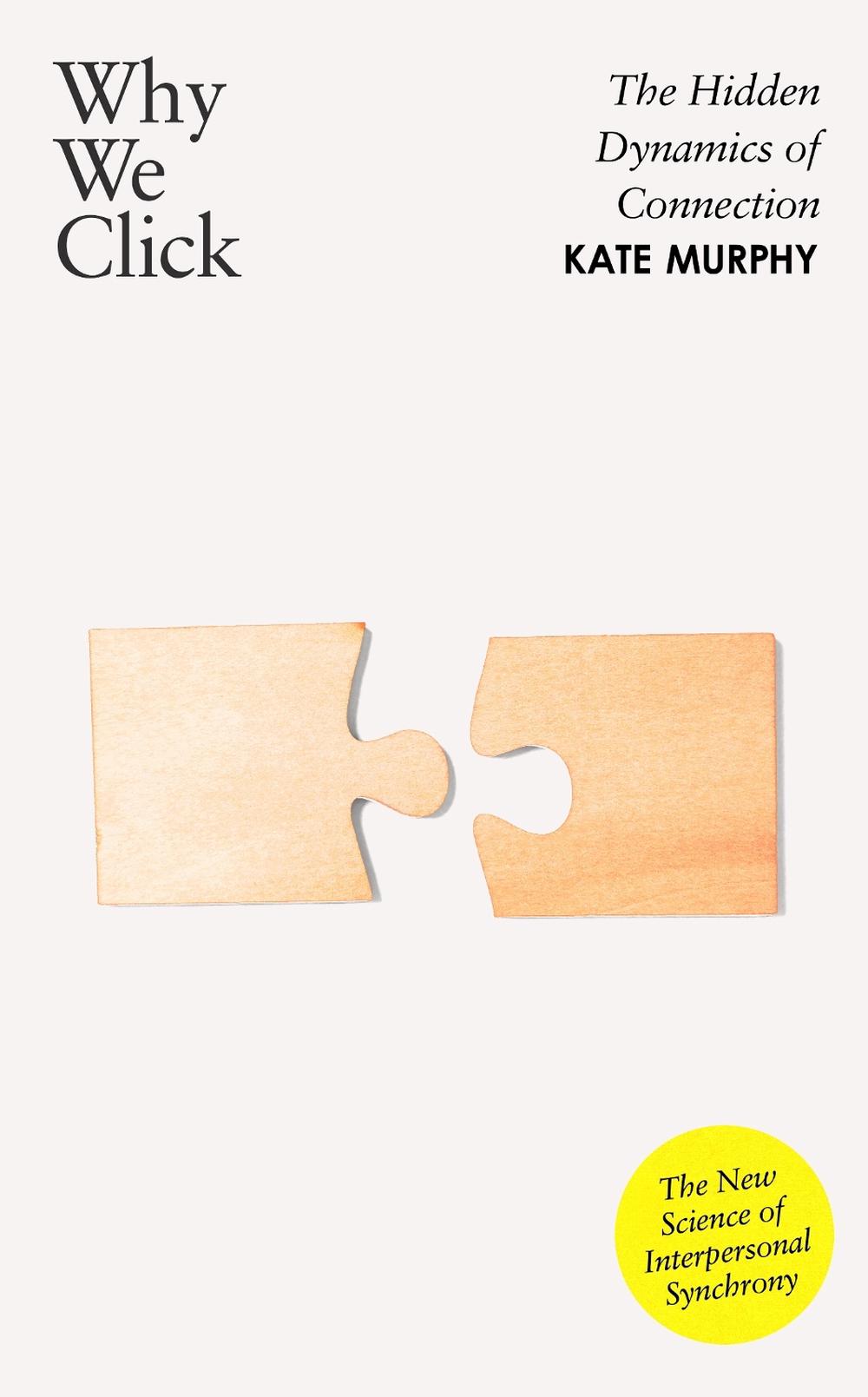 Why We Click by Kate Murphy - ISBN: 9780241744253