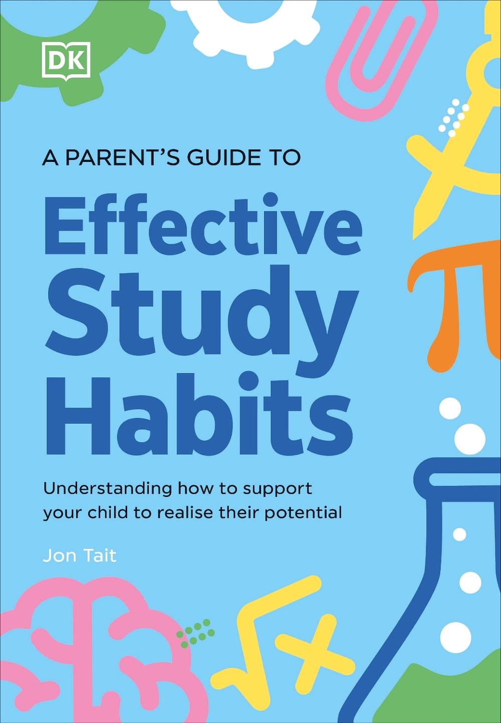 A Parent’s Guide to Effective Study Habits, 9780241744307