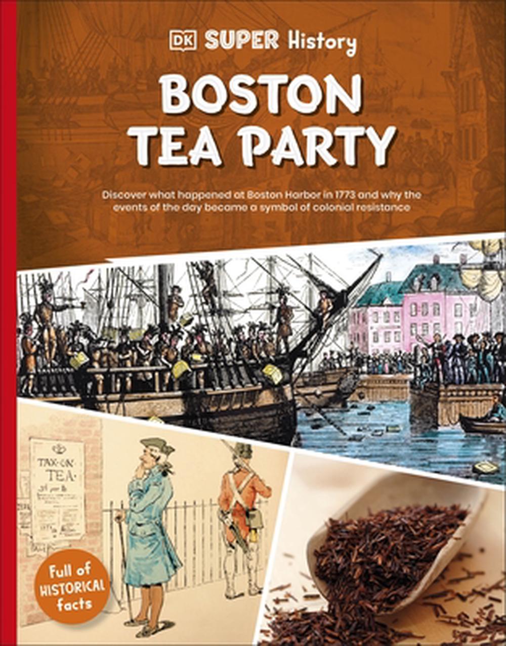 DK Super History Boston Tea Party, 9780241744710