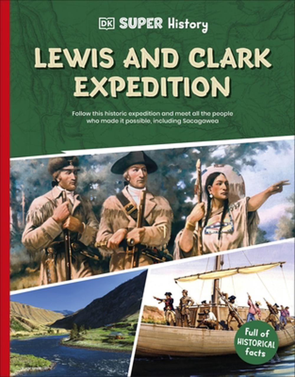 DK Super History Lewis and Clark Expedition, 9780241744734