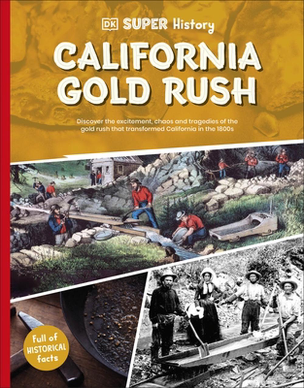 DK Super History California Gold Rush, 9780241744758