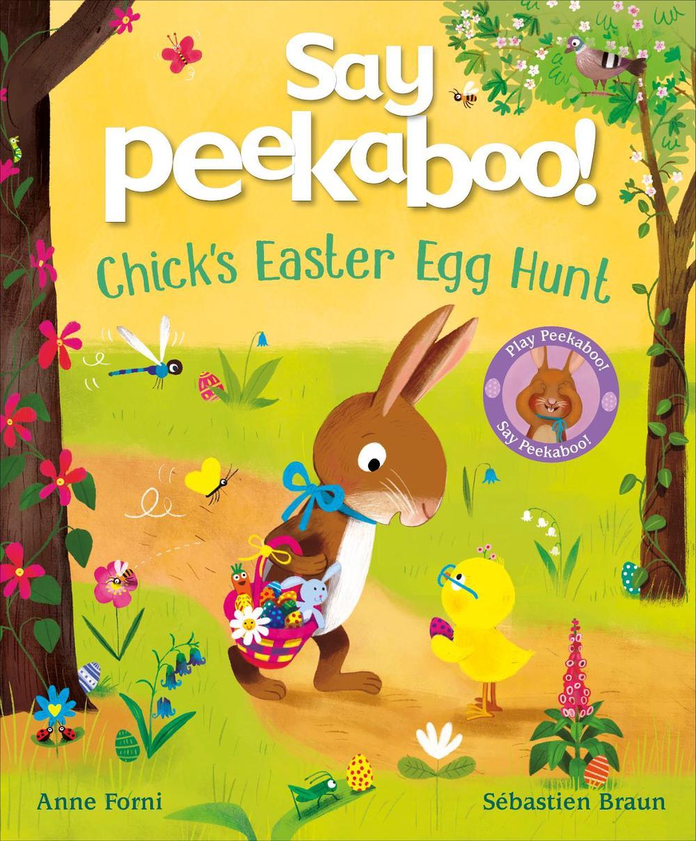 Say Peekaboo! Chick's Easter Egg Hunt, 9780241745021