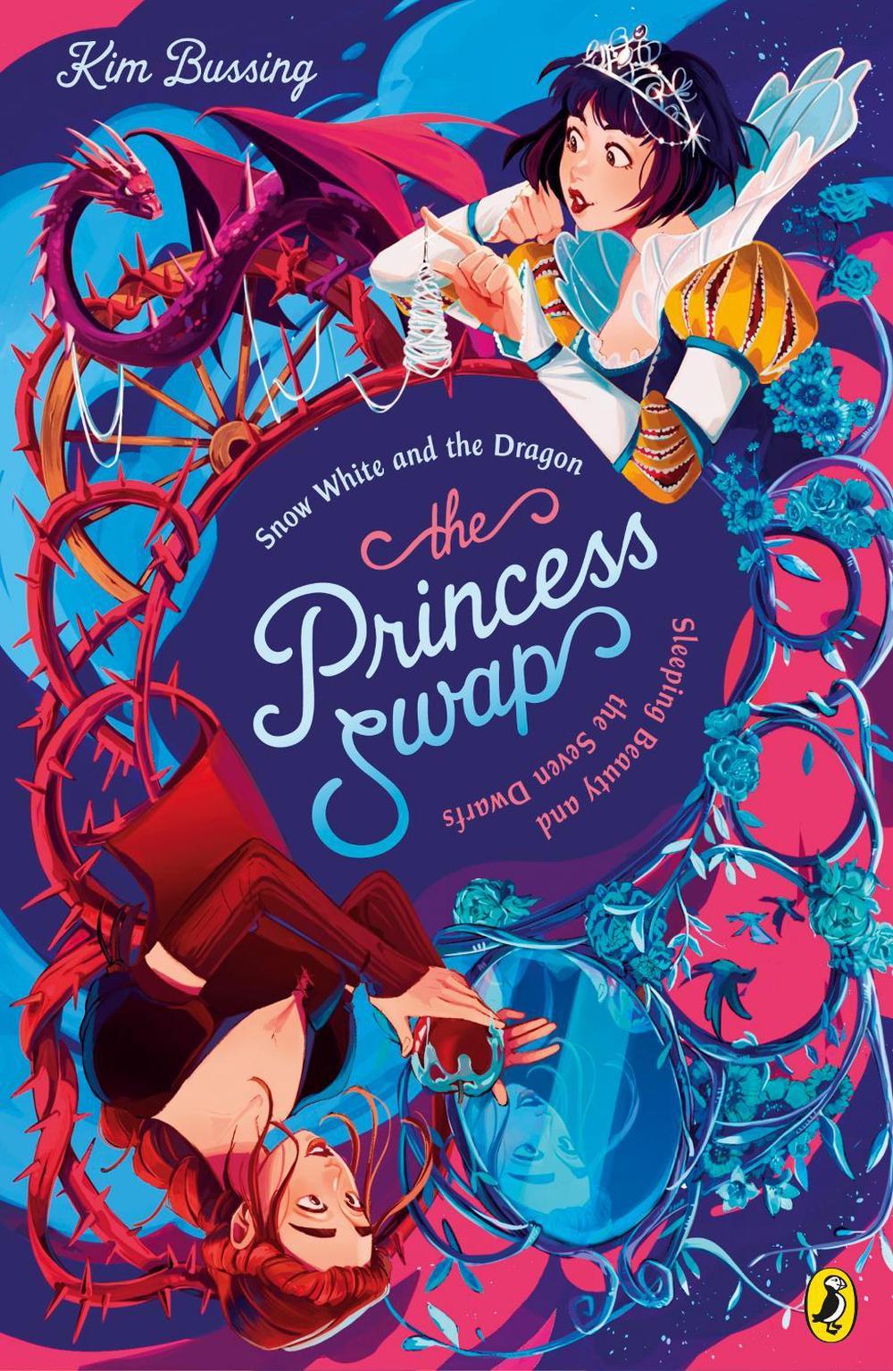 The Princess Swap 2: Snow White and the Dragon (or, Sleeping Beauty and the Seven Dwarfs) by Kim Bussing - ISBN: 9780241745366