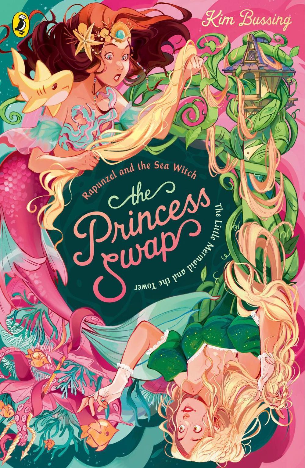 The Princess Swap 3: Rapunzel and the Sea Witch (or, The Little Mermaid and the Tower) by Kim Bussing - ISBN: 9780241745373