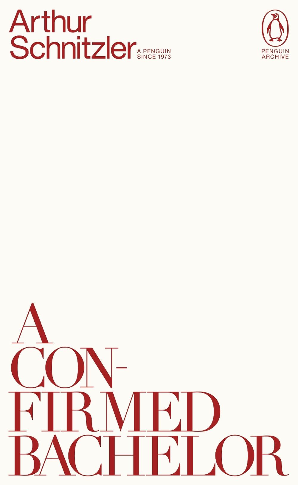 A Confirmed Bachelor by Arthur Schnitzler - ISBN: 9780241746790