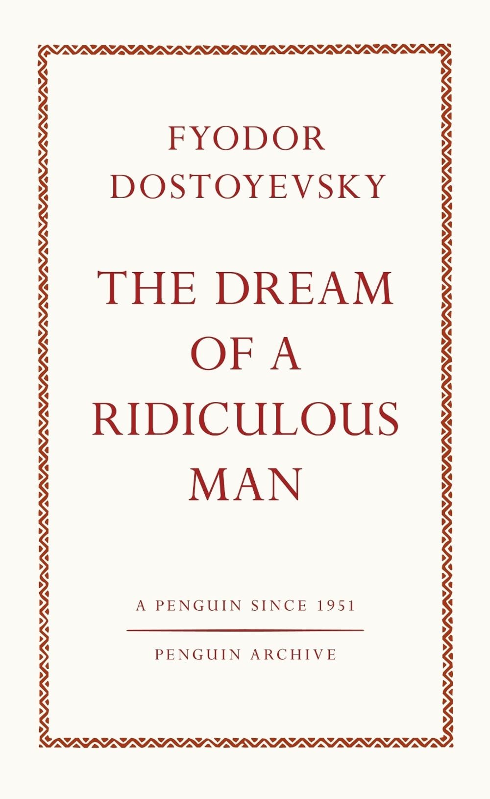 The Dream of a Ridiculous Man by Fyodor Dostoyevsky - ISBN: 9780241746912