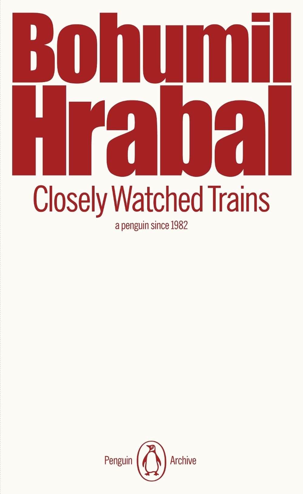 Closely Watched Trains by Bohumil Hrabal - ISBN: 9780241752142