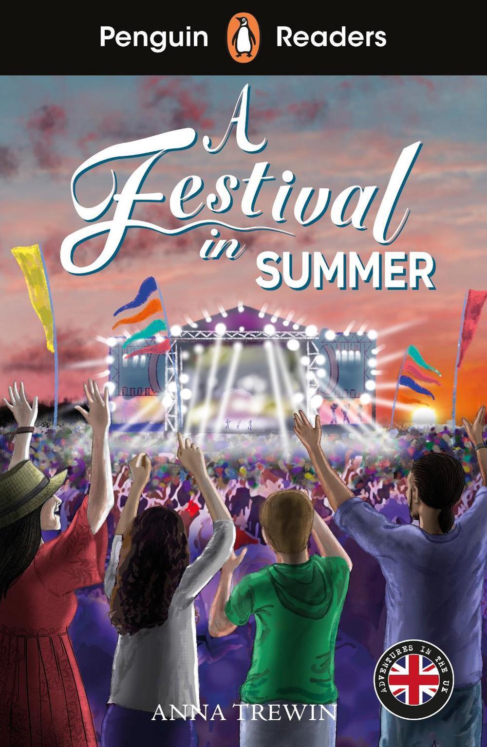 Penguin Readers Level 1: A Festival in Summer (ELT Graded Reader) by Anna Trewin - ISBN: 9780241753705