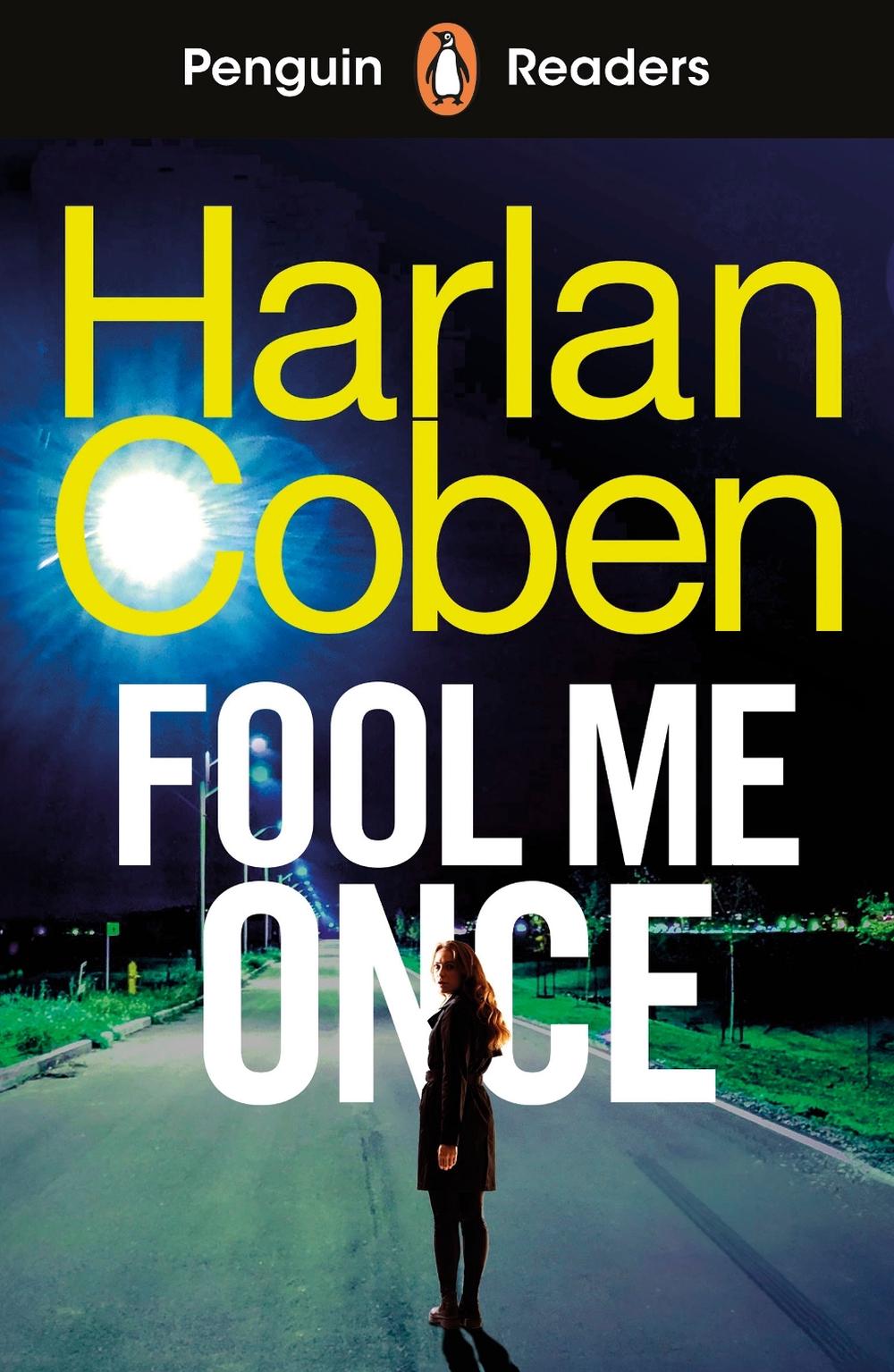 Penguin Readers Level 5: Fool Me Once (ELT Graded Reader) by Harlan Coben - ISBN: 9780241753996