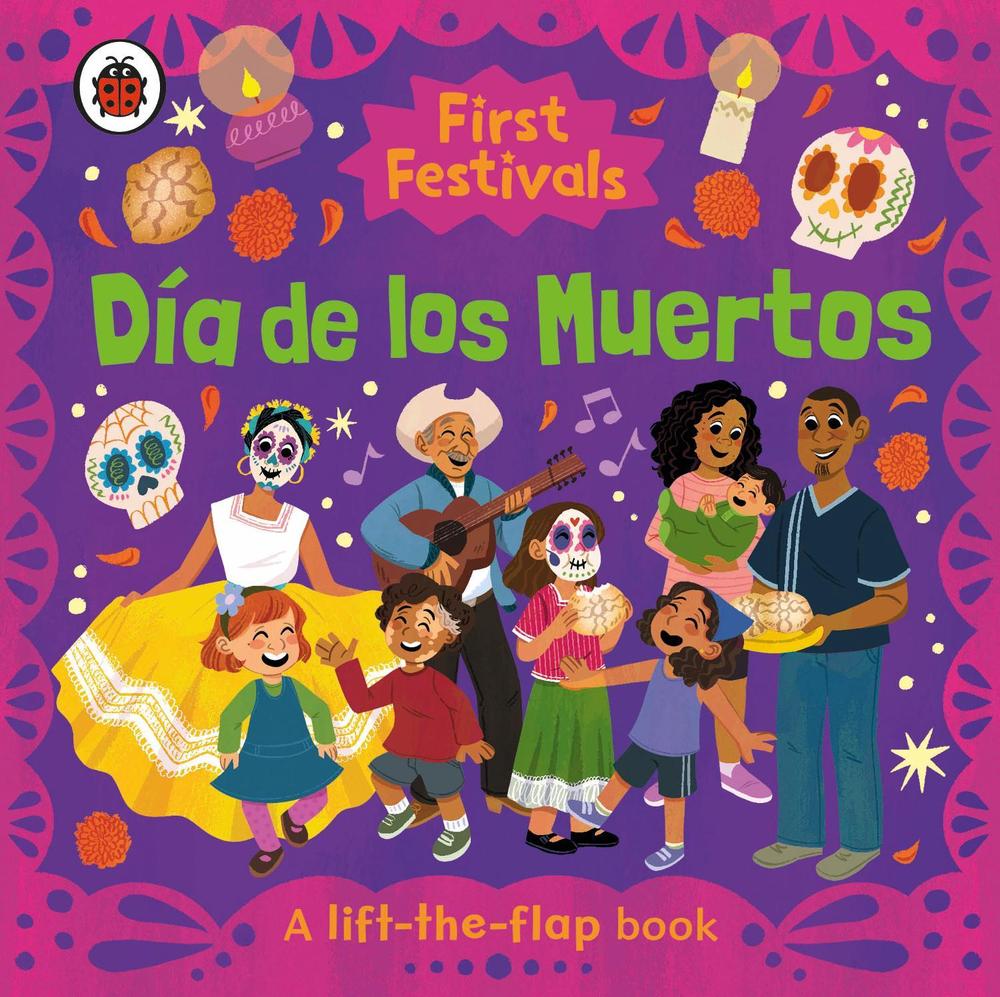 First Festivals: Día de los Muertos by Ladybird - ISBN: 9780241758939