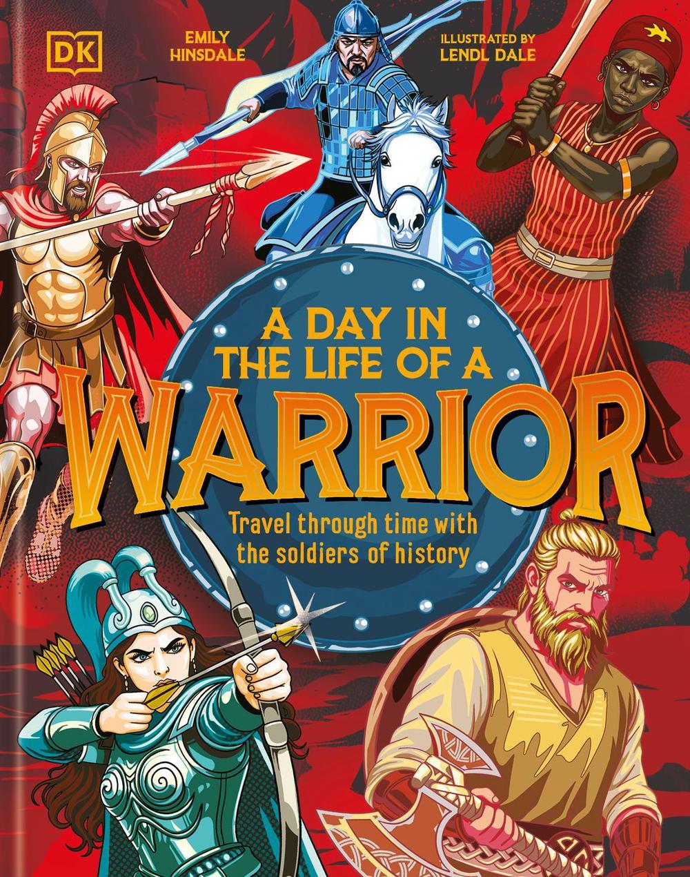 A Day In the Life of a Warrior by Emily Hinsdale - ISBN: 9780241760413