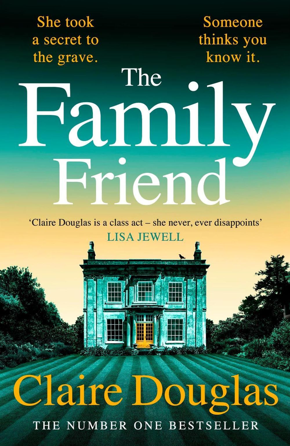 The Family Friend by Claire Douglas - ISBN: 9780241764299