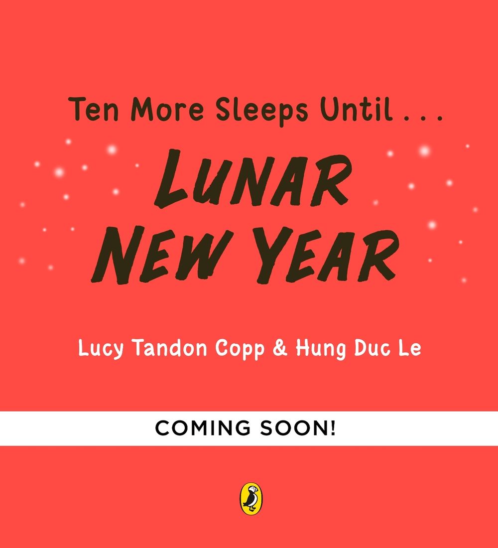 Ten More Sleeps Until Lunar New Year by Lucy Tandon Copp - ISBN: 9780241764725