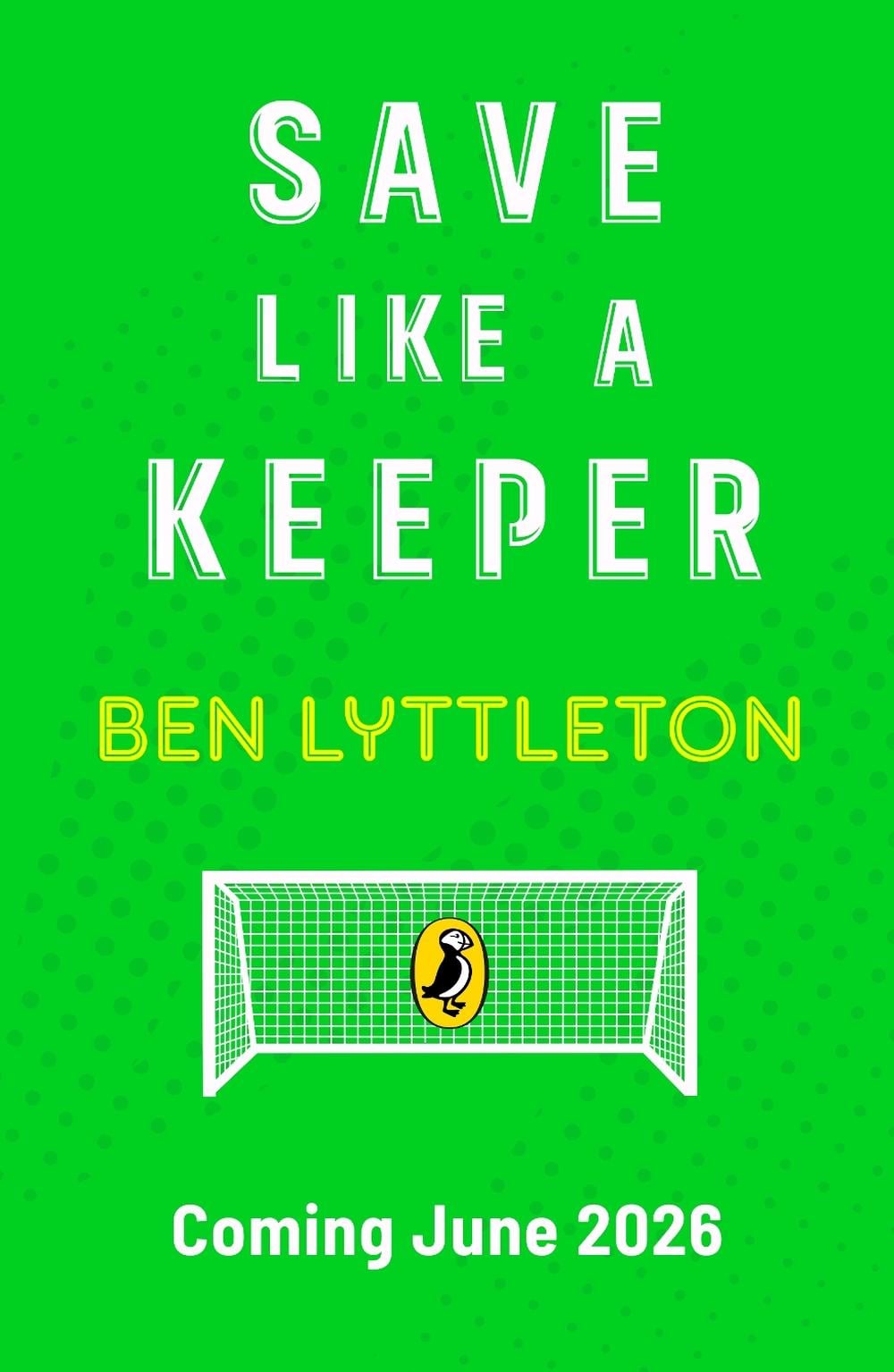 Save Like a Keeper by Ben Lyttleton - ISBN: 9780241765715