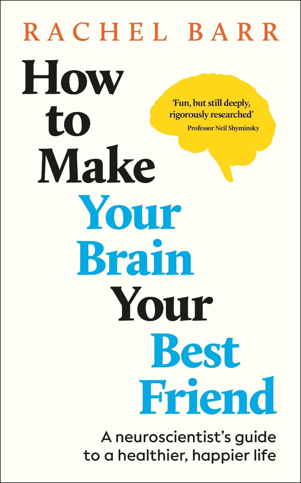How to Make Your Brain Your Best Friend, 9780241767115