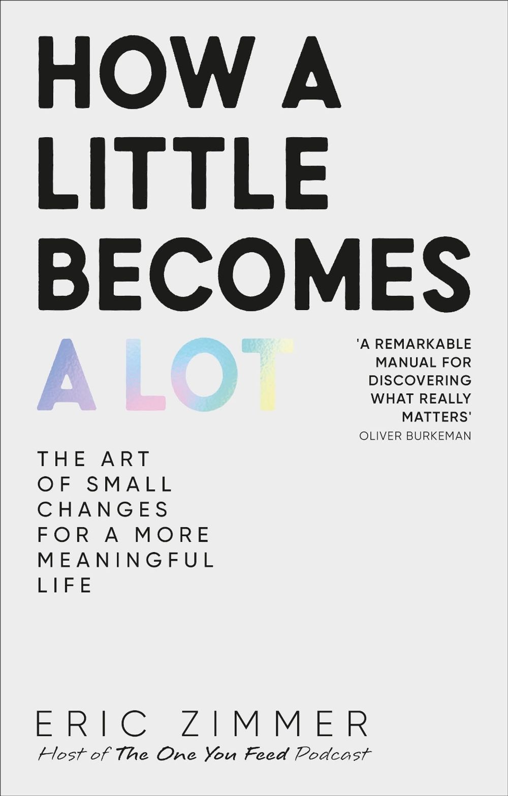 How a Little Becomes a Lot by Eric Zimmer - ISBN: 9780241767153
