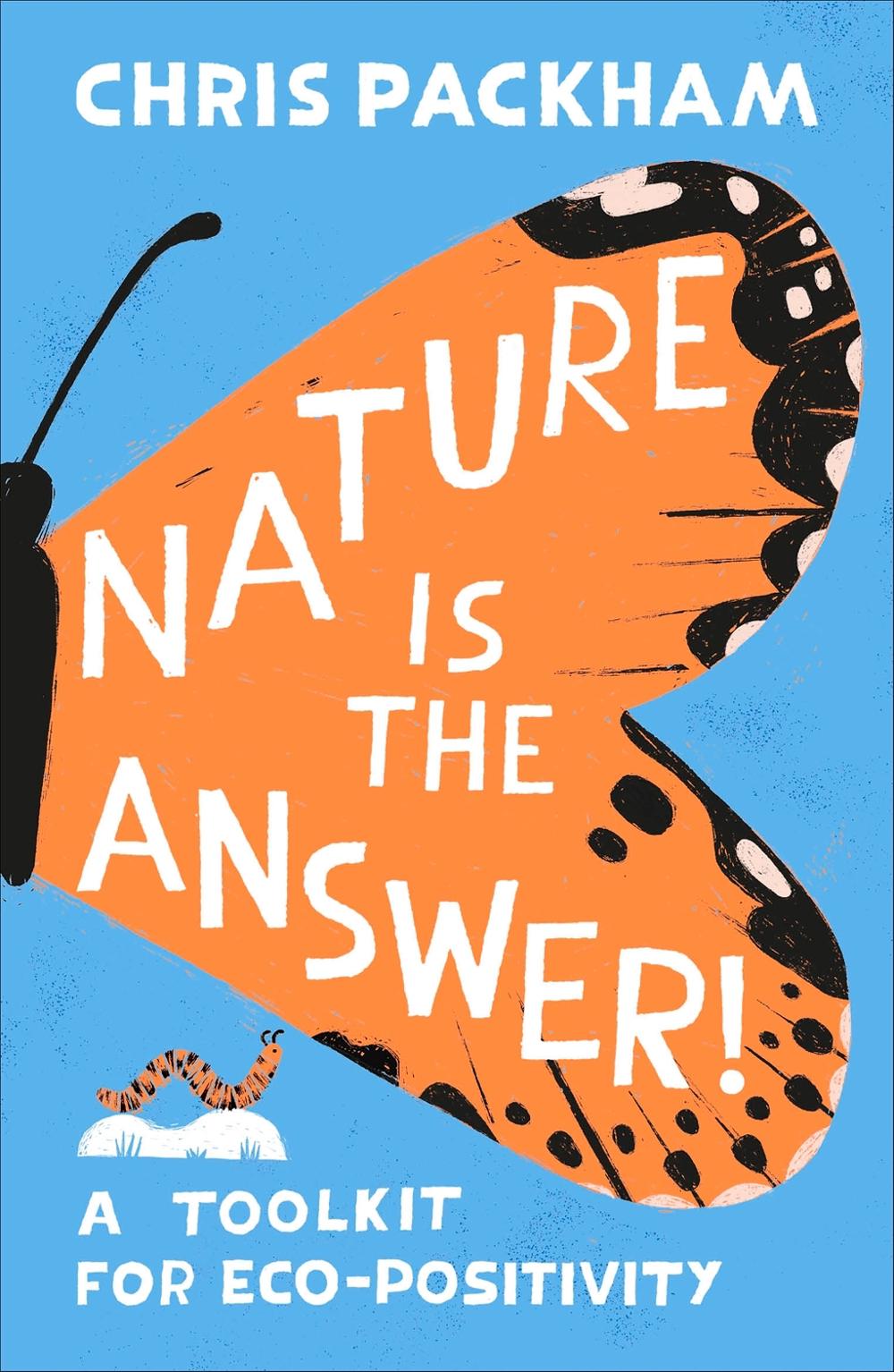 Nature is the Answer by Chris Packham - ISBN: 9780241768907