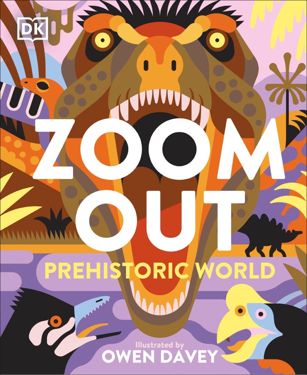 Zoom Out Prehistoric World by Jingmal Dr O'Connor - ISBN: 9780241769560
