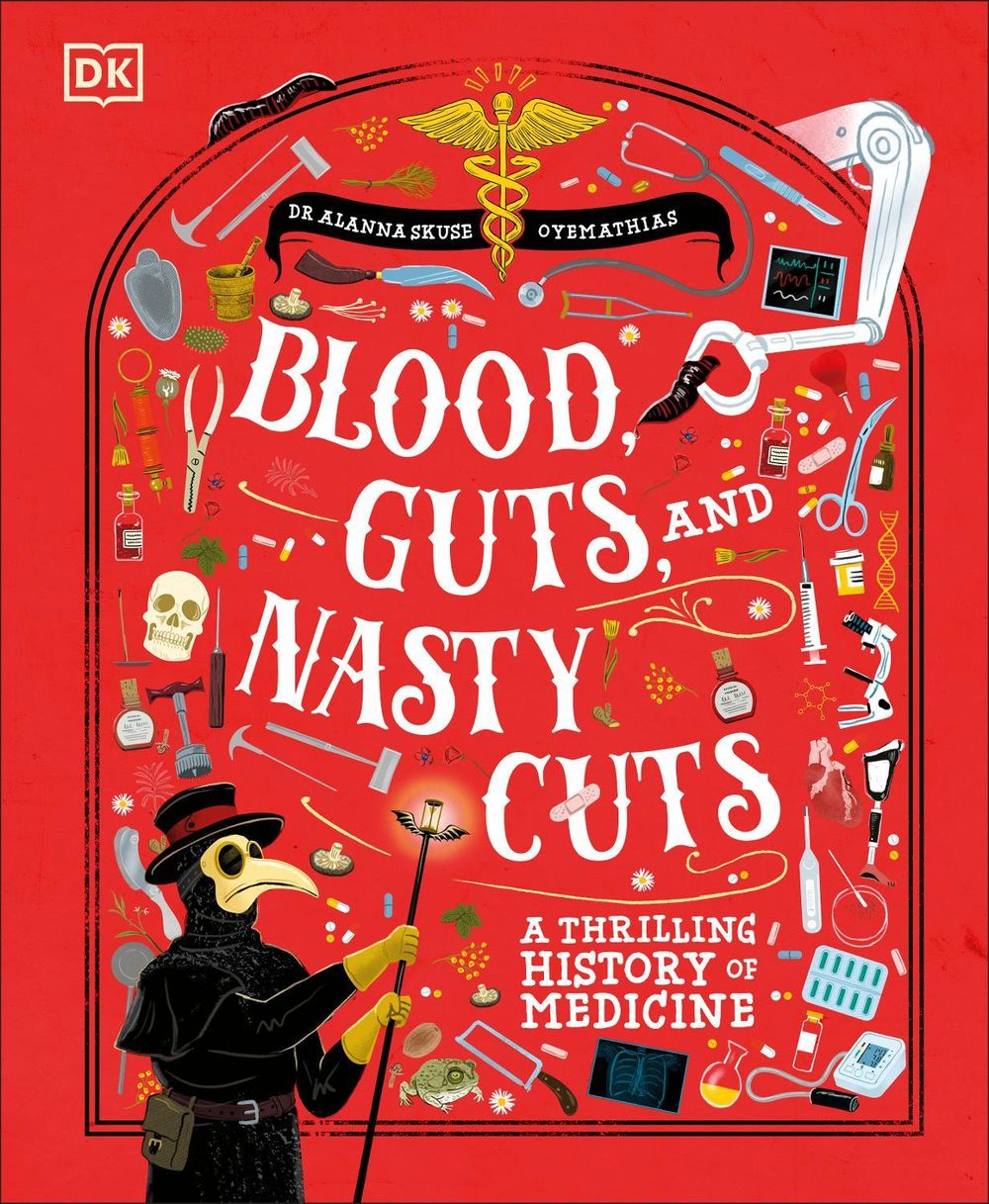 Blood, Guts, and Nasty Cuts by Dr Alanna Skuse - ISBN: 9780241777558