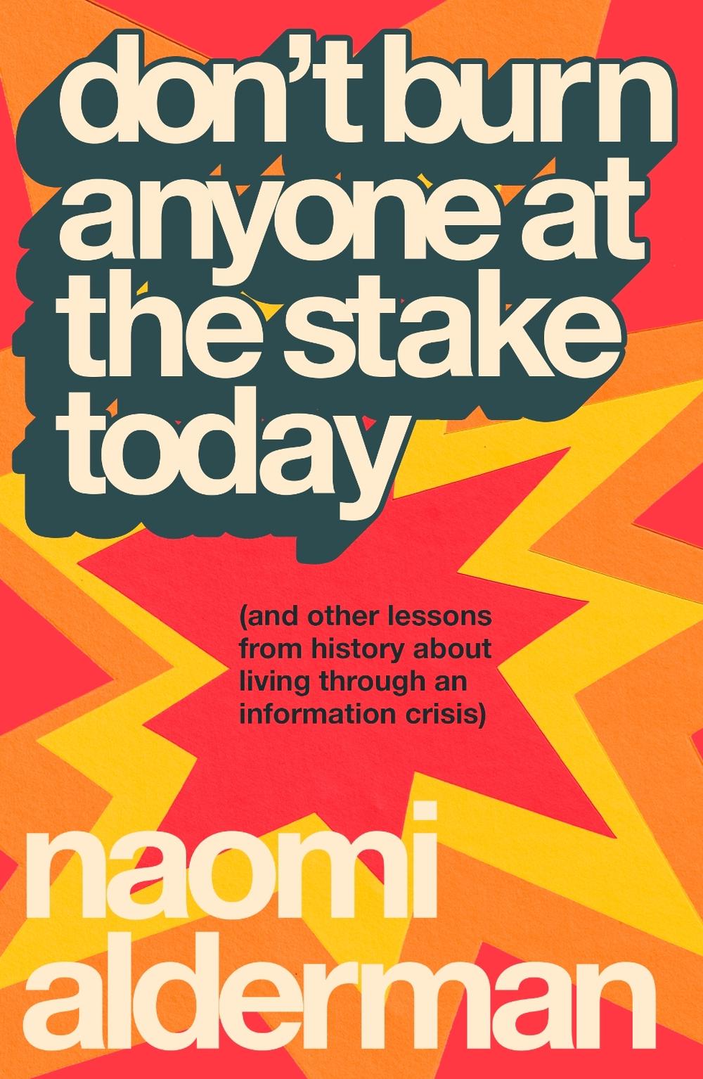 Don’t Burn Anyone at the Stake Today, 9780241777633
