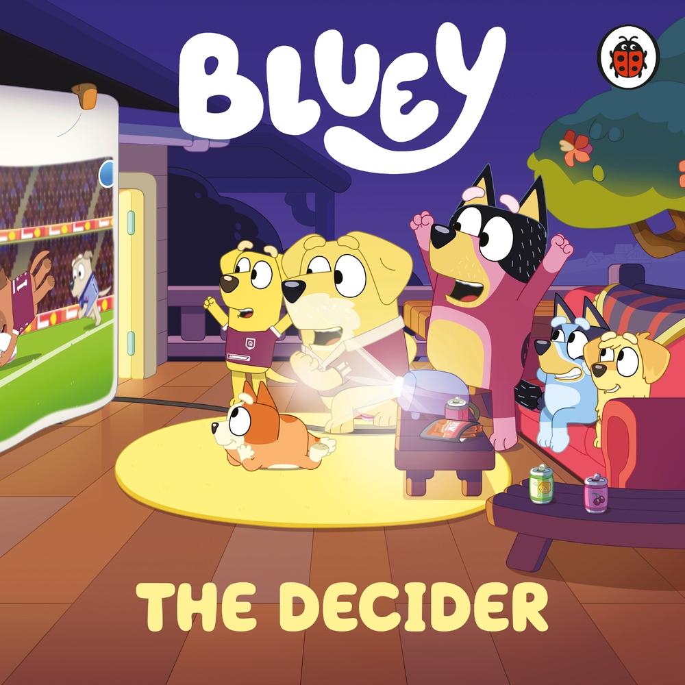 Bluey: The Decider by Bluey - ISBN: 9780241780619
