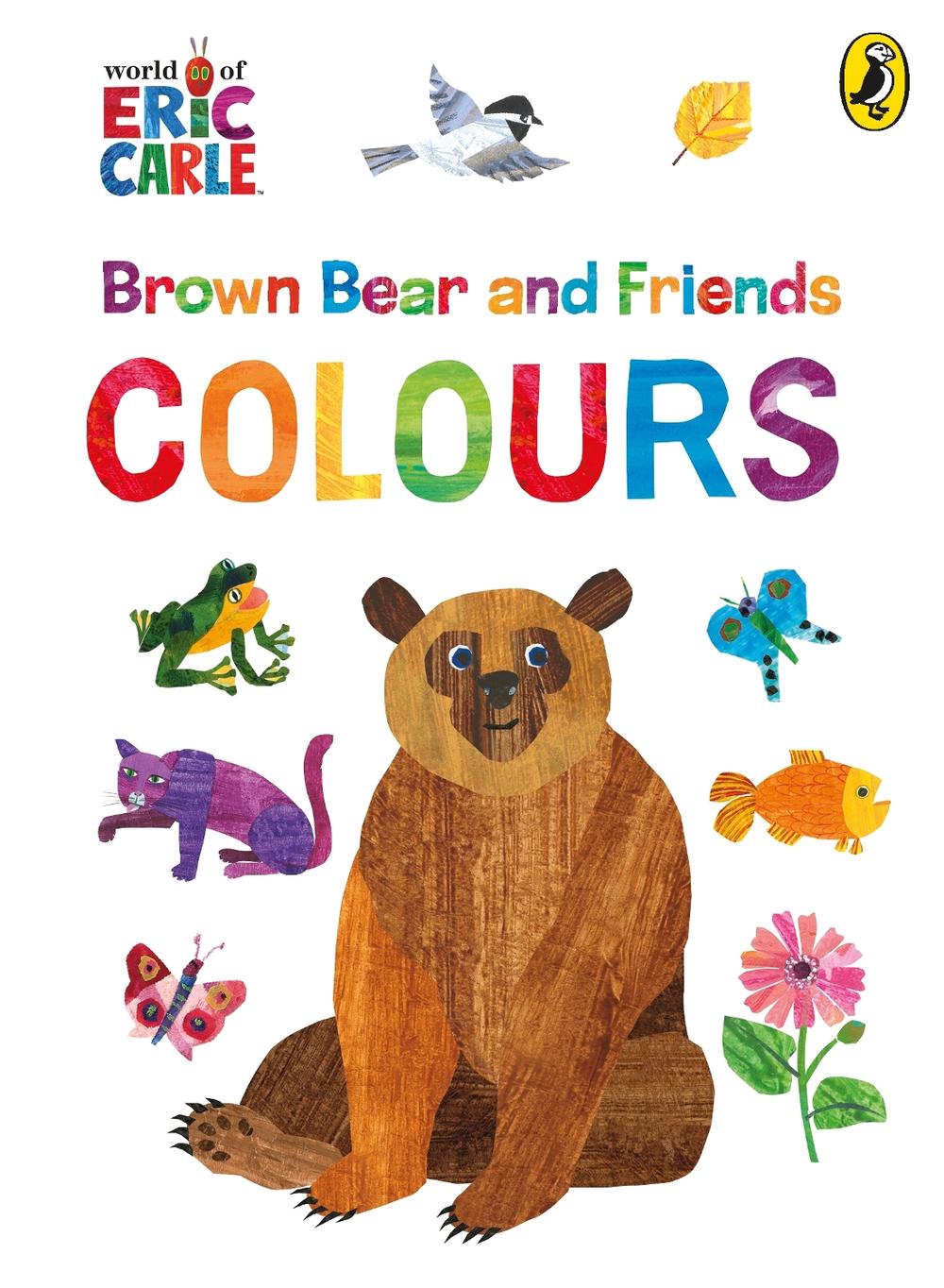 Brown Bear and Friends: Colours by Eric Carle - ISBN: 9780241781050