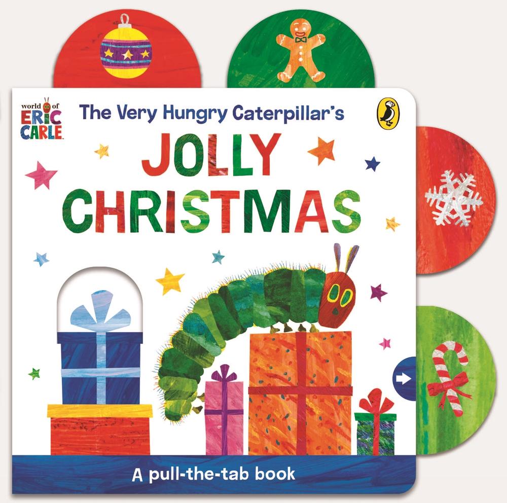 The Very Hungry Caterpillar’s Jolly Christmas: A Pull-The-Tab Book by Eric Carle - ISBN: 9780241781067