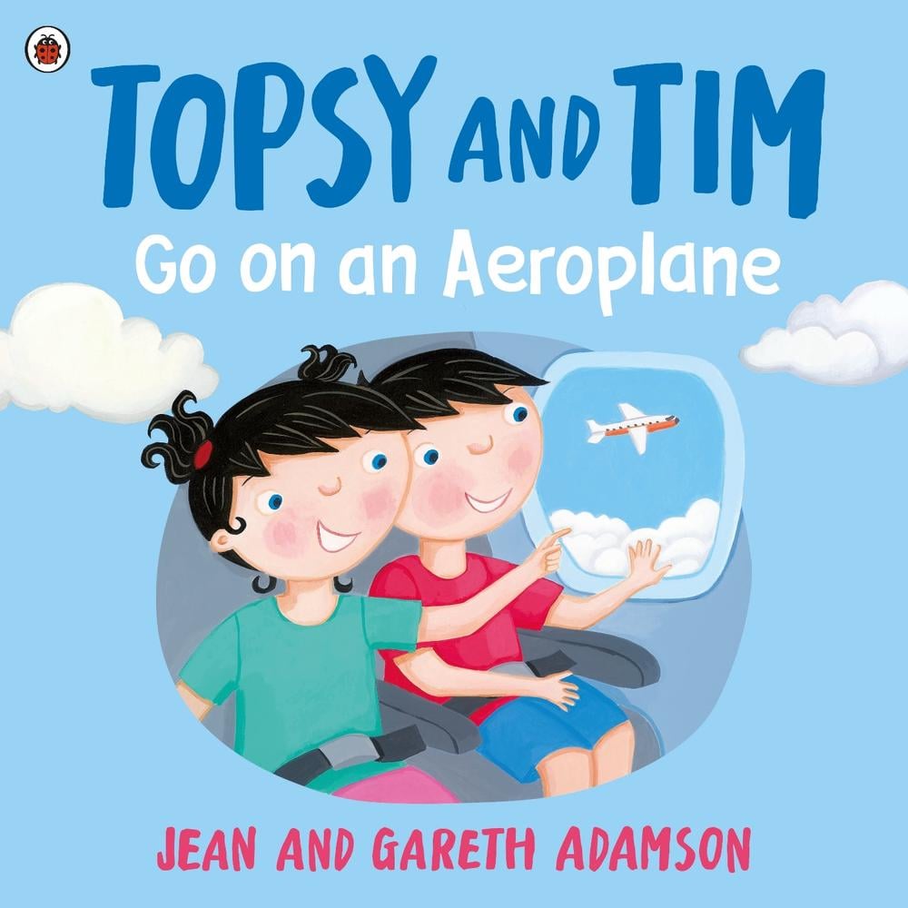 Topsy and Tim: Go on an Aeroplane by Jean Adamson - ISBN: 9780241781173