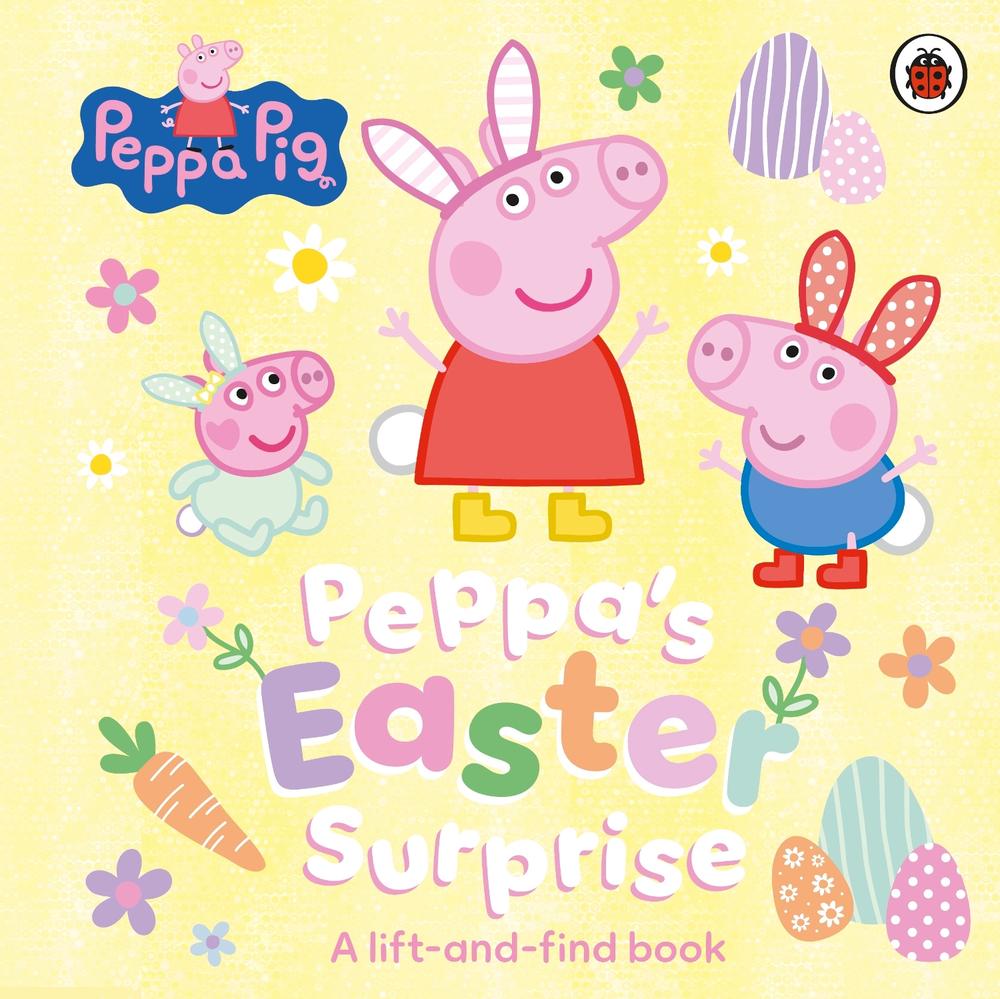 Peppa Pig: Peppa’s Easter Surprise, 9780241782200