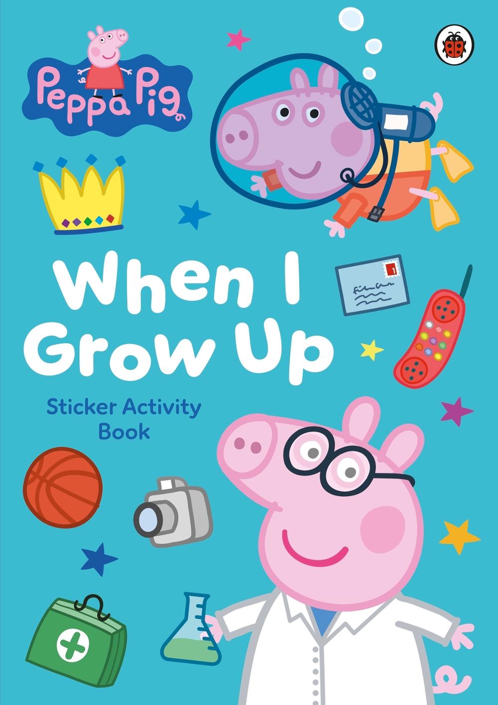 Peppa Pig: When I Grow Up Sticker Activity Book, 9780241782293