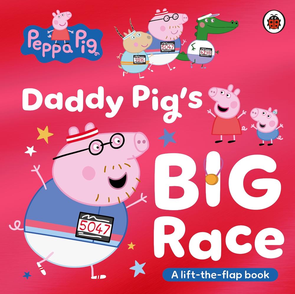 Peppa Pig: Daddy Pig's Big Race by Peppa Pig - ISBN: 9780241782316