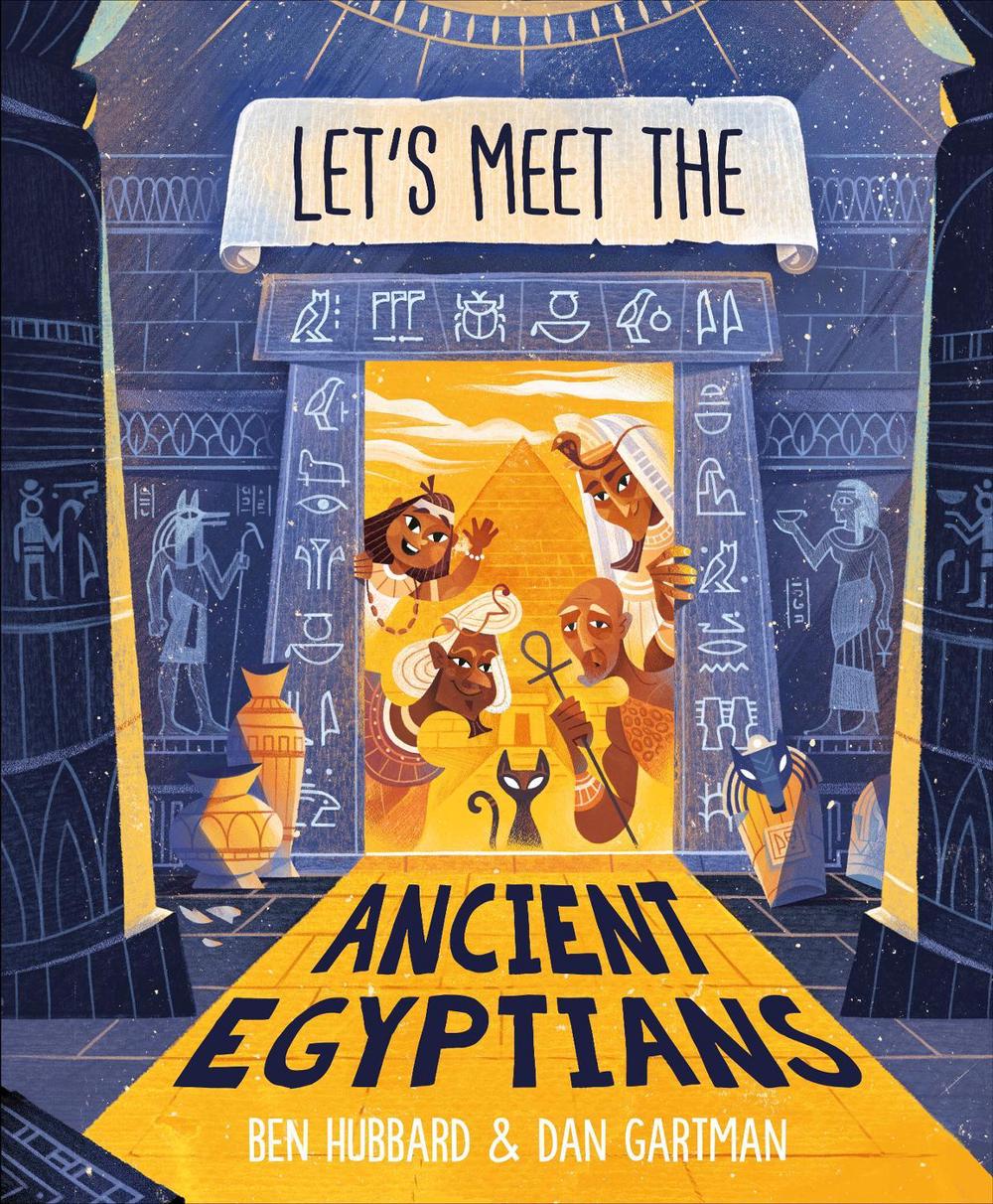 Let's Meet the Ancient Egyptians by Ben Hubbard - ISBN: 9780241784761