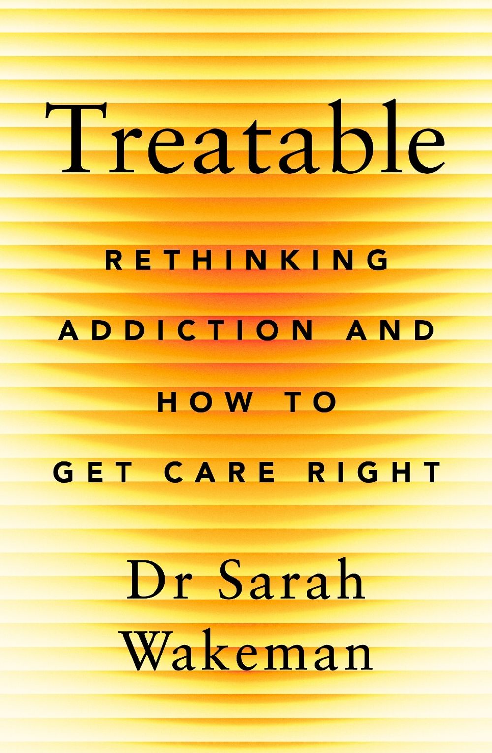 Treatable by Dr Sarah Wakeman - ISBN: 9780241784815