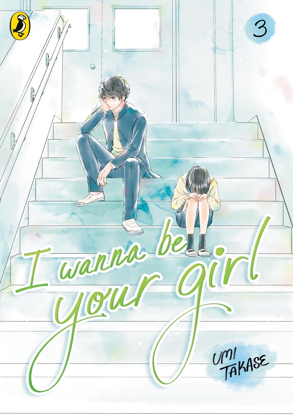 I Wanna Be Your Girl Vol. 3 by Umi Takase - ISBN: 9780241786710