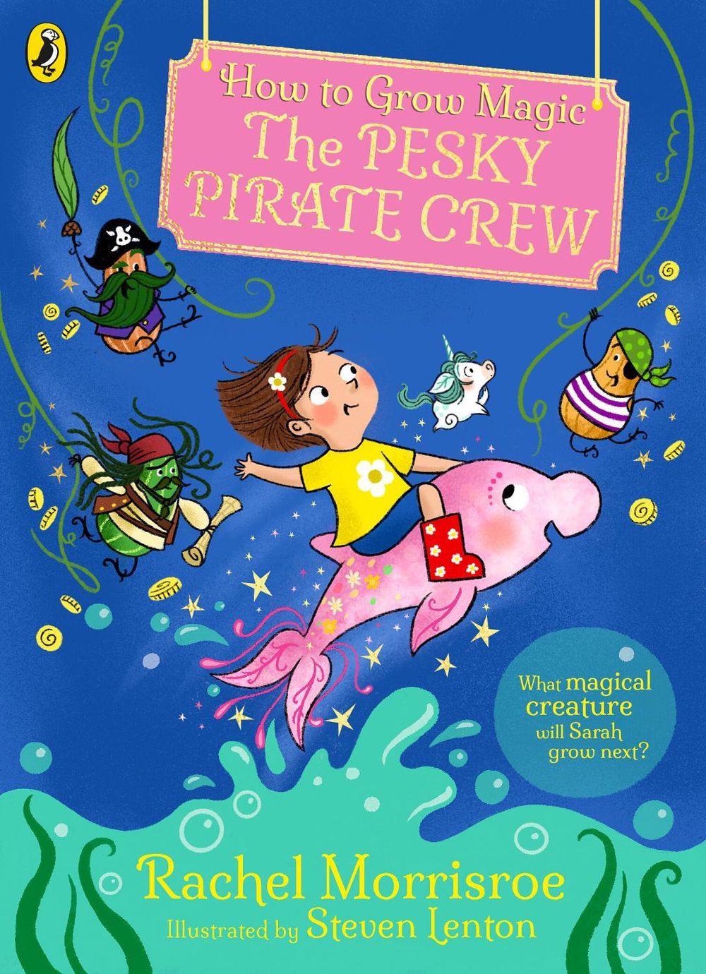 How to Grow Magic: The Pesky Pirate Crew by Rachel Morrisroe - ISBN: 9780241792346