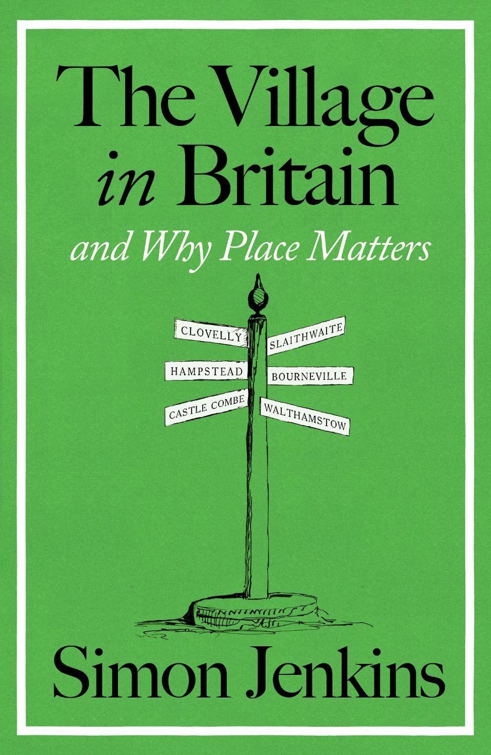 The Village in Britain by Simon Jenkins - ISBN: 9780241792957
