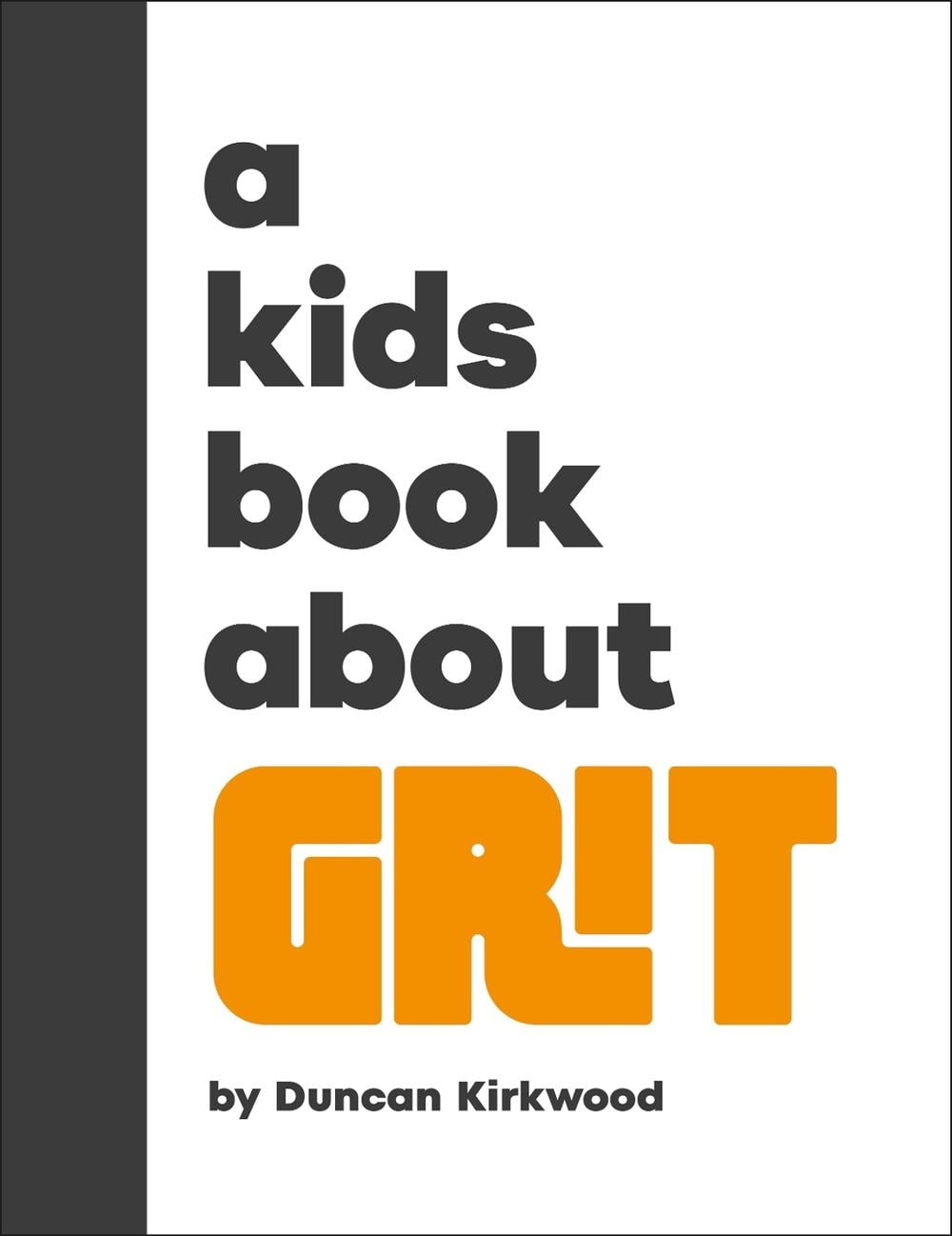 A Kids Book About Grit by Duncan Kirkwood - ISBN: 9780241794920
