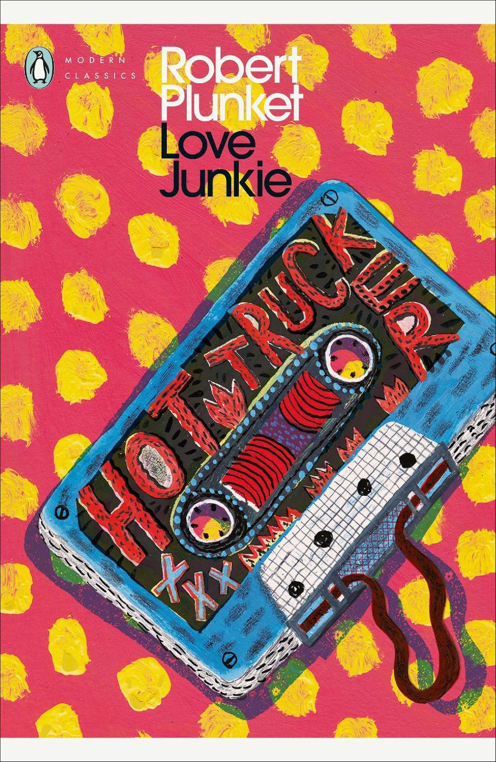 Love Junkie by Robert Plunket - ISBN: 9780241795095