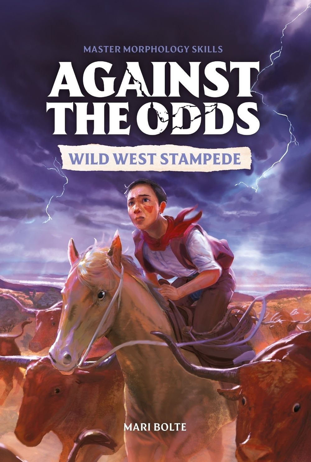 Against the Odds Wild West Stampede by Mari Bolte - ISBN: 9780241796146