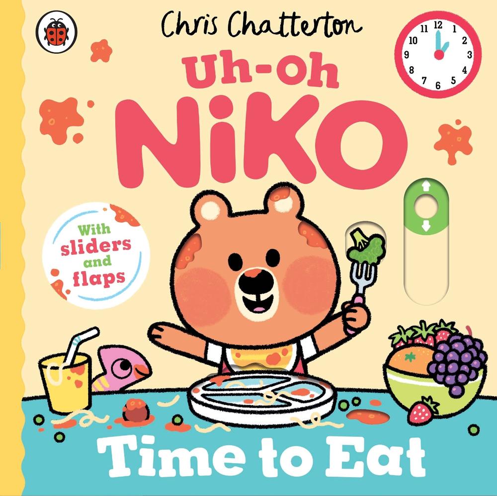 Uh-Oh, Niko: Time to Eat! by Chris Chatterton - ISBN: 9780241797693