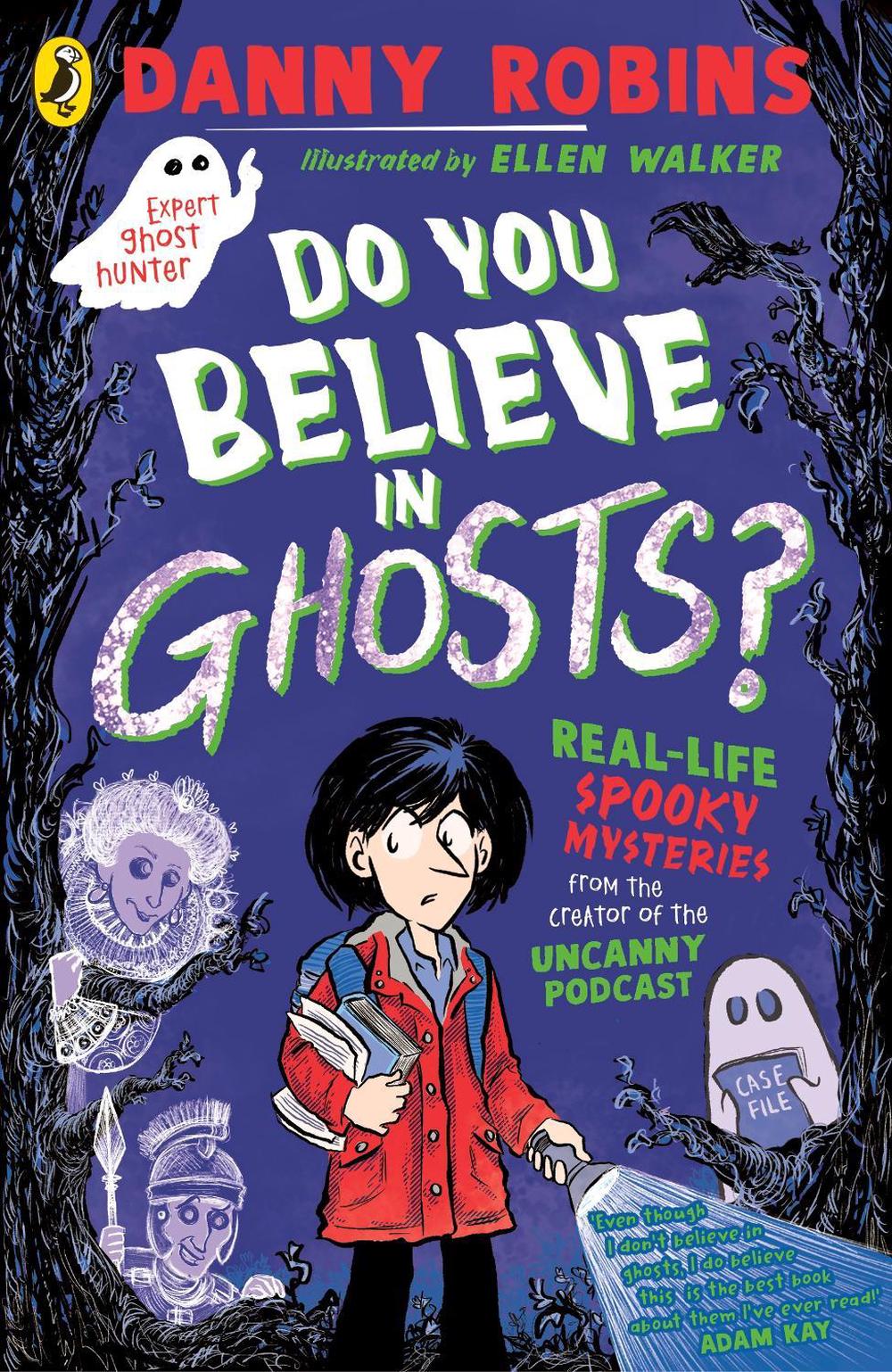 Do You Believe in Ghosts? by Danny Robins - ISBN: 9780241798249