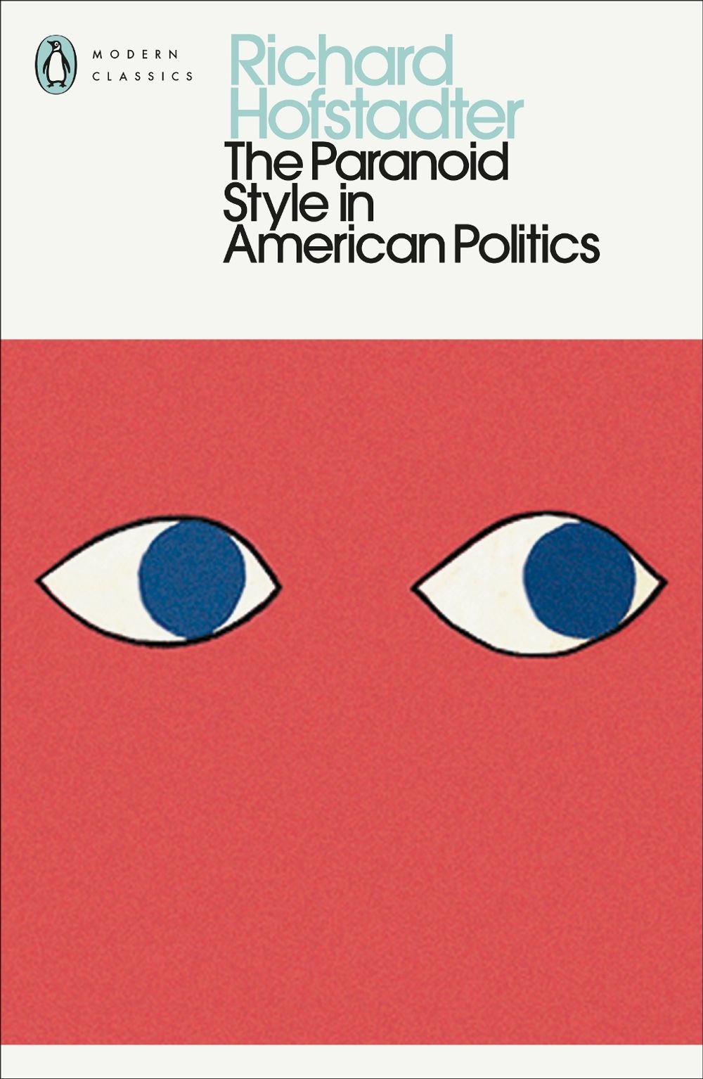 The Paranoid Style in American Politics by Richard Hofstadter - ISBN: 9780241802007