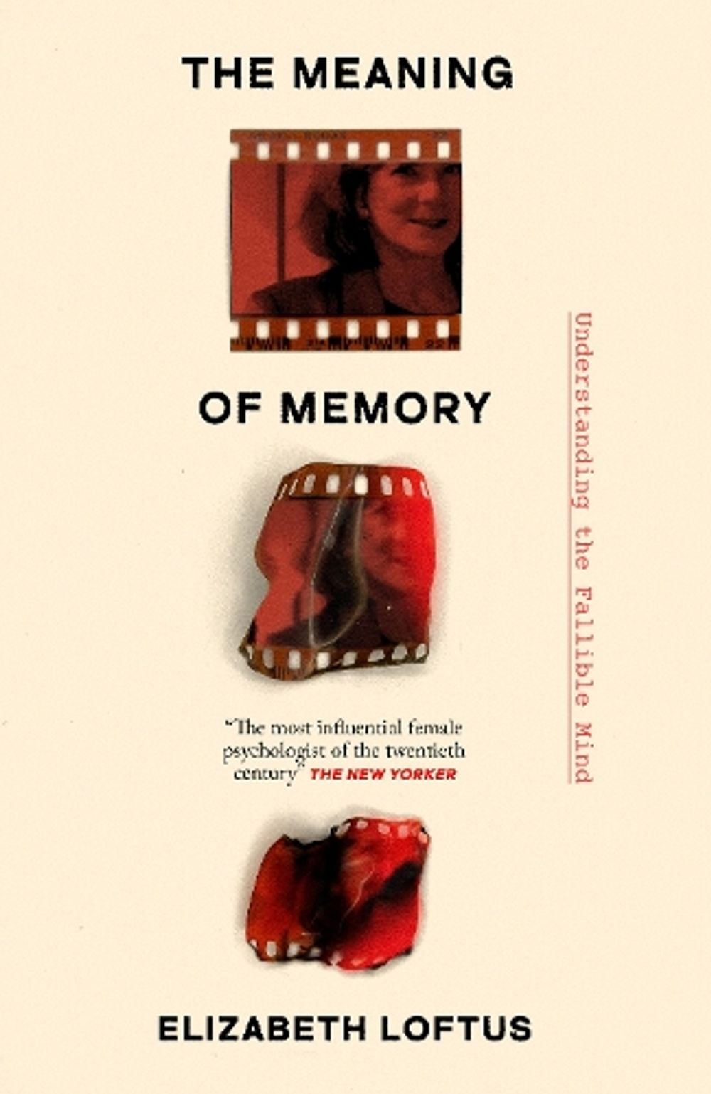 The Meaning of Memory by Elizabeth Loftus - ISBN: 9780241803714