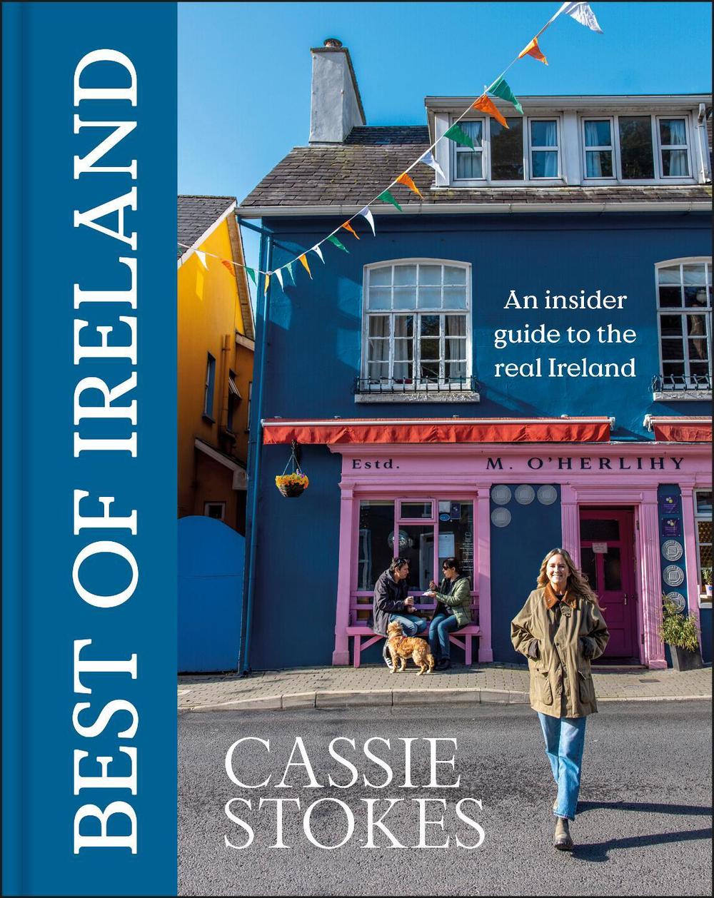 Best of Ireland by Cassie Stokes - ISBN: 9780241804780