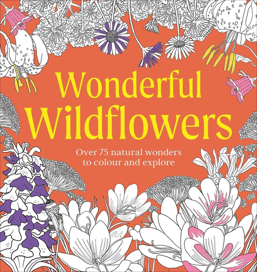 Wonderful Wildflowers Colouring Book by DK - ISBN: 9780241805527
