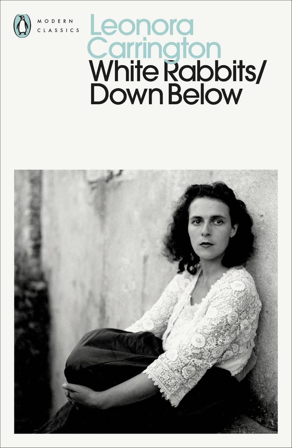 White Rabbits/Down Below by Leonora Carrington - ISBN: 9780241809617