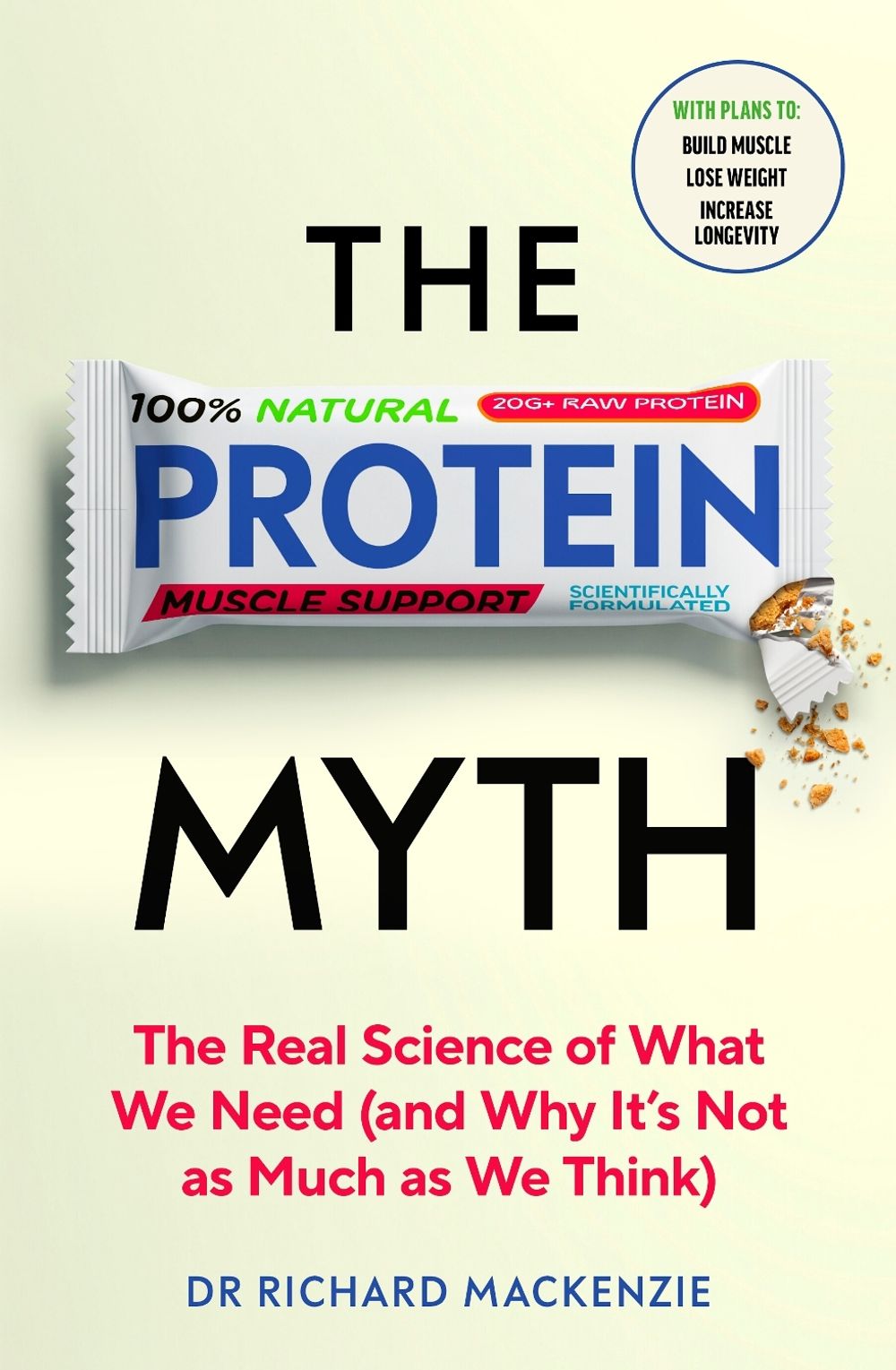 The Protein Myth by Dr Richard Mackenzie - ISBN: 9780241811047