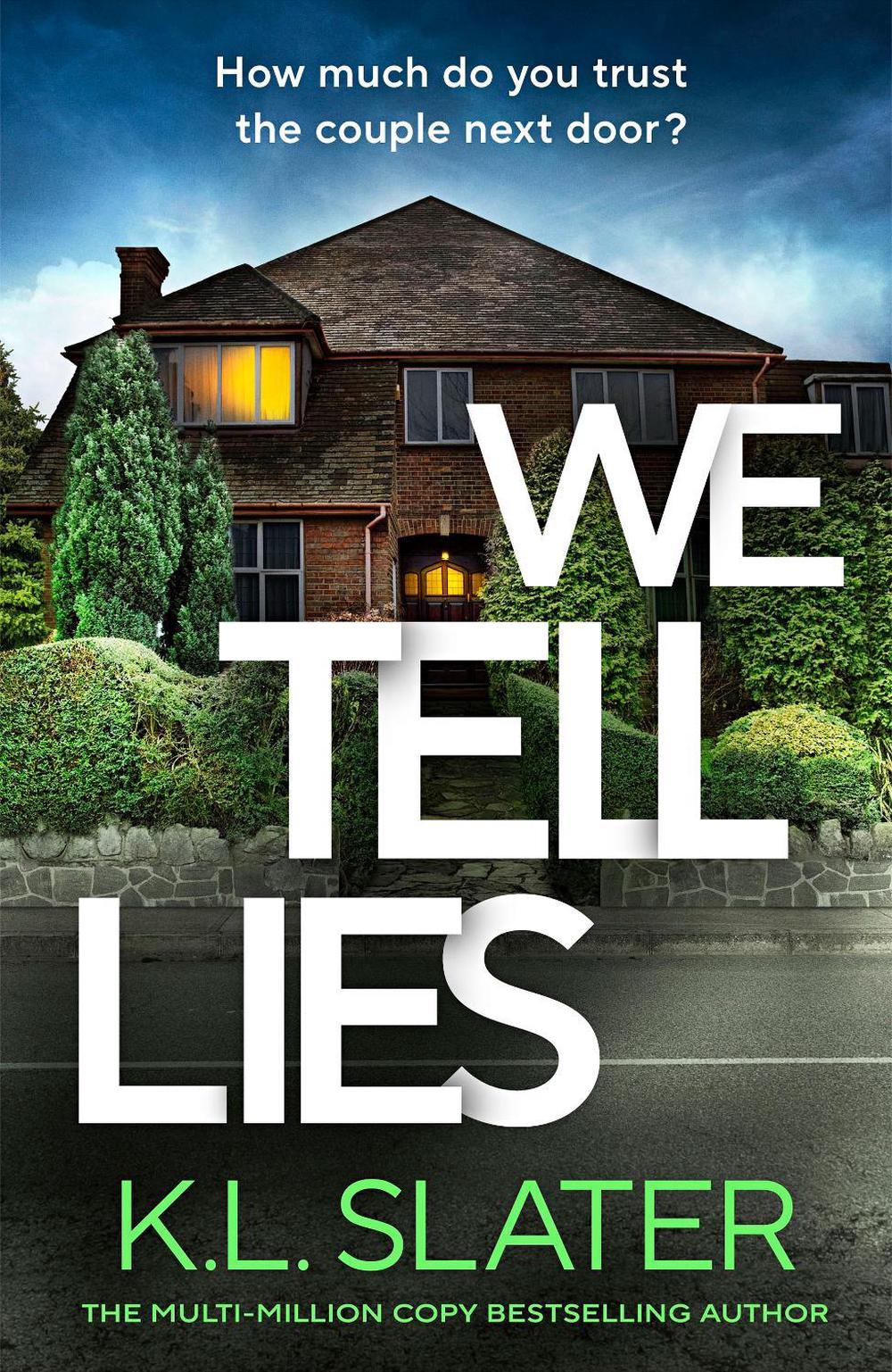 We Tell Lies by K.L. Slater - ISBN: 9780241811061