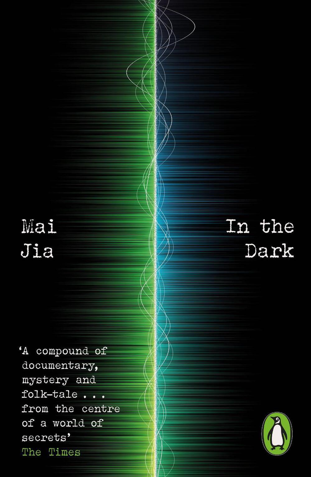 In the Dark by Mai Jia - ISBN: 9780241811382