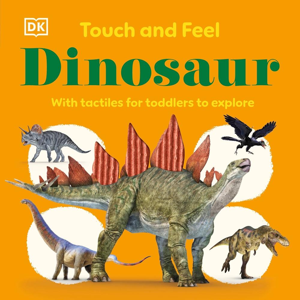 Touch and Feel Dinosaur by DK - ISBN: 9780241812013